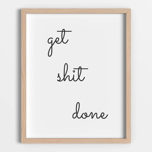 Get Shit Done Printable Poster - bonosensu