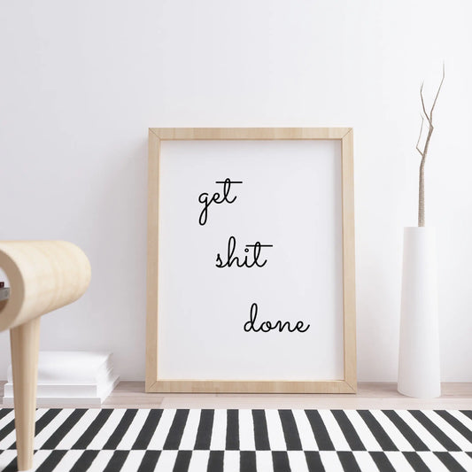 Get Shit Done Printable Poster - bonosensu
